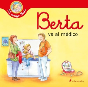 Schneider, Liane. Berta Va Al Médico / Berta Goes to the Doctors Office. Prh Grupo Editorial, 2021.