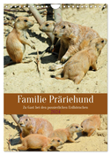 Familie Präriehund (Wandkalender 2024 DIN A4 hoch), CALVENDO Monatskalender