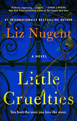 Nugent, Liz. Little Cruelties. Gallery/Scout Press, 2021.