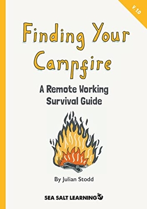 Stodd, Julian. Finding Your Campfire. Sea Salt Publishing, 2021.