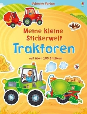 Brooks, Felicity. Mein kleine Stickerwelt: Traktoren. Usborne Verlag, 2015.