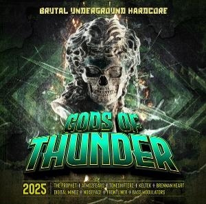 Gods Of Thunder 2025 - Brutal Underground Hardcore. rough trade Distribution GmbH / Herne, 2025.