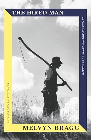 Bragg, Melvyn. The Hired Man. Hodder & Stoughton, 2026.