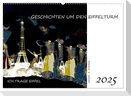 Ich trage Eiffel - Geschichten um den Eiffelturm (Wandkalender 2025 DIN A2 quer), CALVENDO Monatskalender