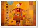 Kopfkino - Surreal in Form und Farbe (Wandkalender 2024 DIN A2 quer), CALVENDO Monatskalender