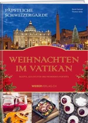 Geisser, David. Päpstliche Schweizergarde - Weihnachten im Vatikan - Rezepte, Geschichten und prominente Porträts. Weber Verlag, 2022.