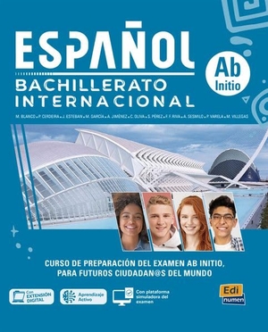 Blanco, Monica / Varela, Patricia et al. Español Bachillerato internacional Ab initio - Curso de preparación del examen AB initio, para futuros CIUDADAN@S del Mundo / Buch + Code. Hueber Verlag GmbH, 2026.