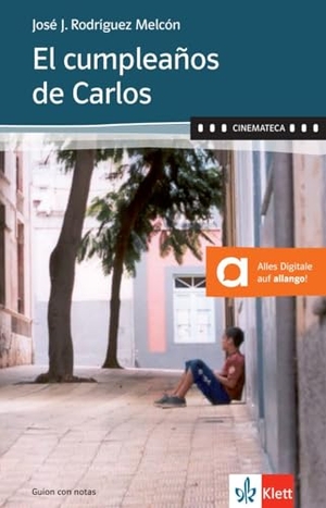 Rodríguez Melcón, José Javier. El cumpleaños de Carlos. Buch + Online-Angebot. Klett Sprachen GmbH, 2017.