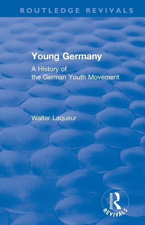 Laqueur, Walter. Routledge Revivals - Young Germany (1962): A History of the German Youth Movement. Taylor & Francis Ltd (Sales), 2019.