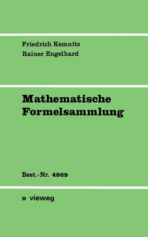 Engelhard, Rainer / Arnfried Kemnitz. Mathematische Formelsammlung. Vieweg+Teubner Verlag, 1977.