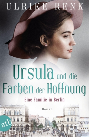 Renk, Ulrike. Ursula und die Farben der Hoffnung - Eine Familie in Berlin. Aufbau Taschenbuch Verlag, 2022.