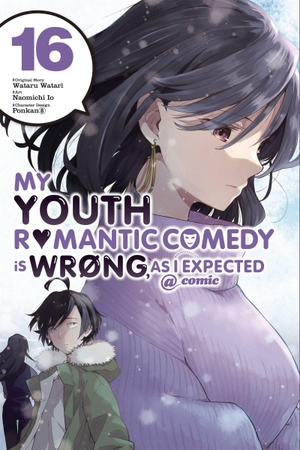 Pistillo, Bianca / Ward, Jennifer et al. My Youth Romantic Comedy Is Wrong, As I Expected @ comic, Vol. 16 (manga). Yen Press, 2021.