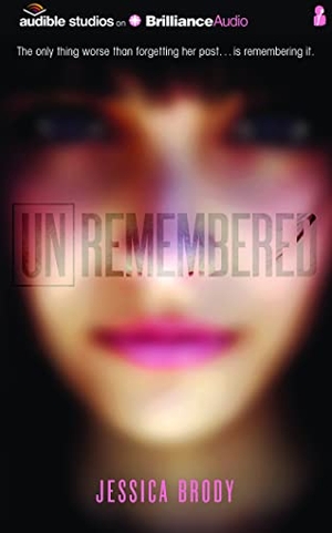 Brody, Jessica. Unremembered. AUDIBLE STUDIOS ON BRILLIANCE, 2015.