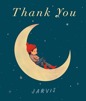 Jarvis. Thank You. Candlewick Press (MA), 2024.