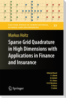 Sparse Grid Quadrature in High Dimensions with Applications in Finance and Insurance