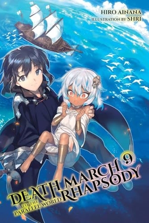Ainana, Hiro. Death March to the Parallel World Rhapsody, Vol. 9 (Light Novel) - Volume 9. Yen Press, 2019.