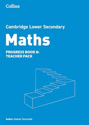 Duncombe, Alastair / Alastair Dunscombe. Lower Secondary Maths Progress Teacher's Guide: Stage 8. HarperCollins UK, 2024.