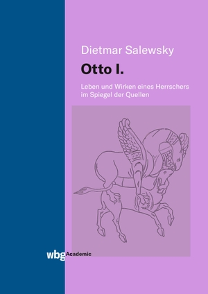 Salewsky, Dietmar. Otto I. - Leben und Wirken eines Herrschers im Spiegel der Quellen. Herder Verlag GmbH, 2020.