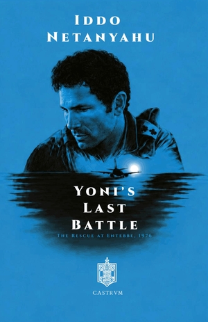 Natanyahu, Iddo. Yoni's last Battle. Castrum Verlag e.U, 2026.