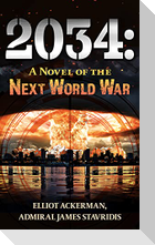 2034: A Novel of the Next World War