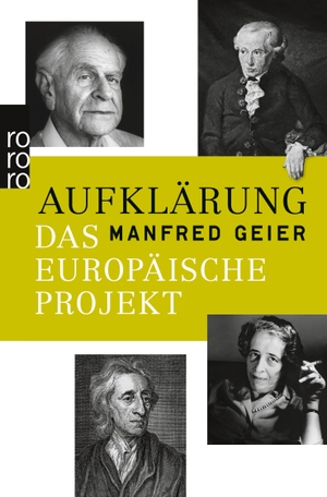 Geier, Manfred. Aufklärung - Das europäische Projekt. Rowohlt Taschenbuch Verlag, 2013.