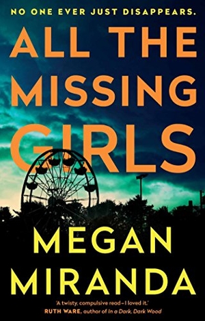 Miranda, Megan. All the Missing Girls. Atlantic Books, 2017.