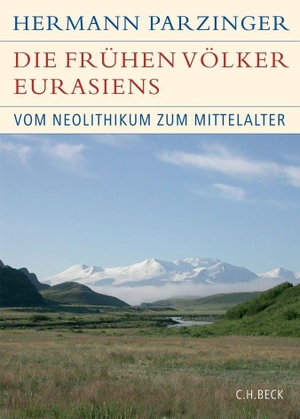 Parzinger, Hermann. Die frühen Völker Eurasiens - Vom Neolithikum zum Mittelalter. C.H. Beck, 2011.