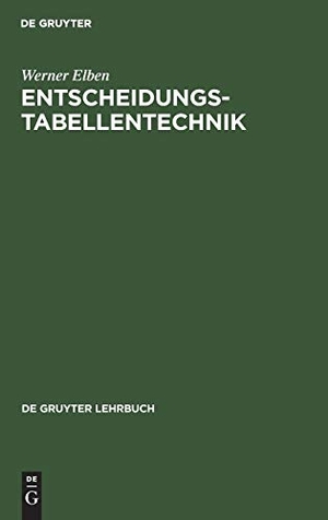 Elben, Werner. Entscheidungstabellentechnik - Logik, Methodik und Programmierung. De Gruyter, 1973.