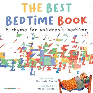 Gunter, Nate. The Best Bedtime Book - A rhyme for children's bedtime. TGJS Publishing, 2021.