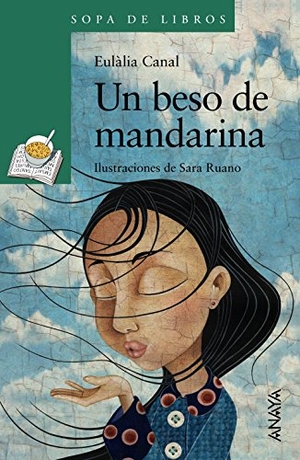 Terzi, Marinella / Eulàlia Canal. Un beso de mandarina. Anaya Educación, 2016.