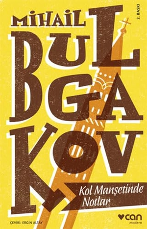 Bulgakov, Mihail. Kol Mansetinde Notlar. Can Yayinlari, 2015.