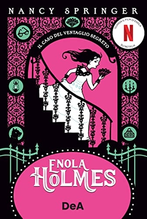 Springer, Nancy. Il caso del ventaglio segreto. Enola Holmes. Vol. 4. De Agostini, 2022.