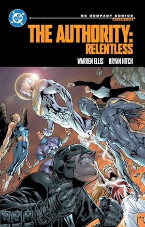 Ellis, Warren. The Authority: Relentless: DC Compact Comics Edition. DC Comics, 2025.