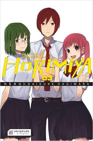 Hero. Horimiya Horisan Ile Miyamurakun 03. Akilcelen Kitaplar, 2022.
