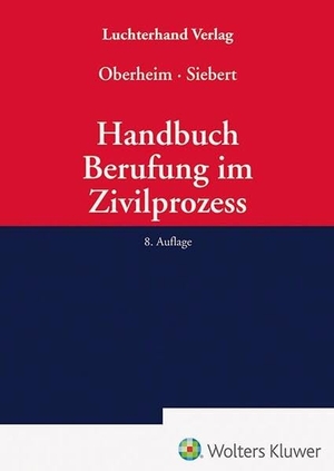 Oberheim, Rainer / Oliver Siebert (Hrsg.). Handbuch Berufung im Zivilprozess. Hermann Luchterhand Verla, 2026.
