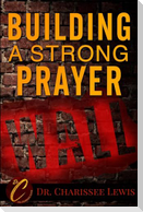 Building A Strong Prayer Wall