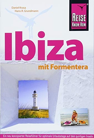 Krasa, Daniel / Hans-R. Grundmann. Ibiza mit Formentera. Reise Know-How Daerr GmbH, 2018.