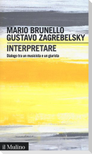 Interpretare. Dialogo tra un musicista e un giurista