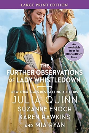 Quinn, Julia / Enoch, Suzanne et al. The Further Observations of Lady Whistledown. HarperCollins, 2022.