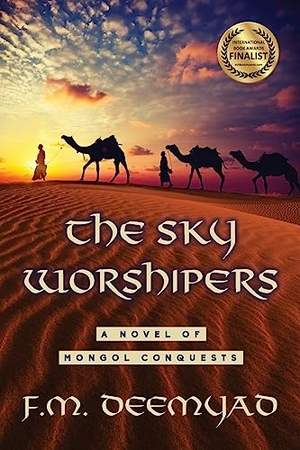 Deemyad, F. M.. The Sky Worshipers. History Through Fiction LLC, 2021.