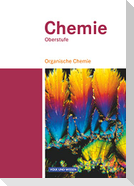 Chemie Oberstufe. Organische Chemie. Schülerbuch. Östliche Bundesländer und Berlin