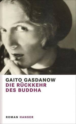 Gasdanow, Gaito. Die Rückkehr des Buddha. Carl Hanser Verlag, 2016.
