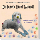 Ein bunter Hund! Na und?