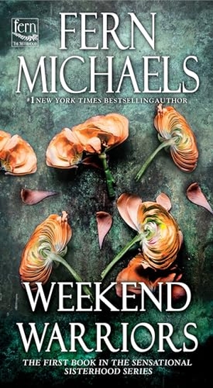 Michaels, Fern. Weekend Warriors. Kensington Publishing Corporation, 2025.