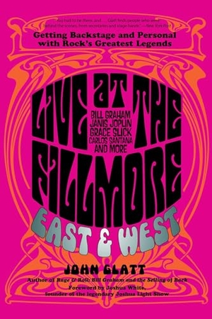 Glatt, John. Live at the Fillmore East and West - Getting Backstage and Personal with Rock's Greatest Legends. Lyons Press, 2015.