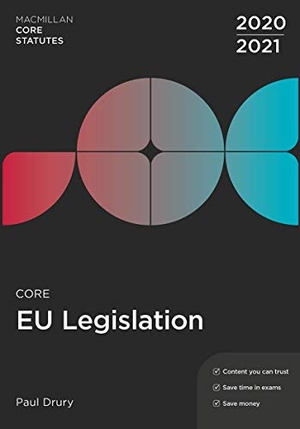 Drury, Paul. Core EU Legislation 2020-21. Bloomsbury Publishing PLC, 2020.