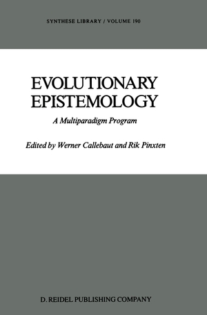 Pinxten, R. / W. Callebaut (Hrsg.). Evolutionary Epistemology - A Multiparadigm Program. Springer Netherlands, 2011.
