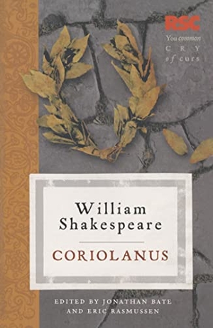 Rasmussen, Eric / Jonathan Bate. Coriolanus. Bloomsbury Academic, 2011.