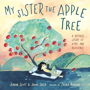Saeed, Jamal / Jordan Scott. My Sister the Apple Tree. Random House USA Inc, 2025.