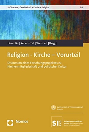 Lämmlin, Georg / Hilke Rebenstorf et al (Hrsg.). Religion - Kirche - Vorurteil - Diskussion eines Forschungsprojektes zu Kirchenmitgliedschaft und politischer Kultur. Evangelische Verlagsansta, 2023.